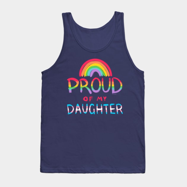 Proud of My Daughter Trans Flag Tank Top by SarahWrightArt